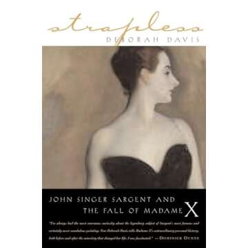 Strapless: John Singer Sargent and the Fall of Madame X
