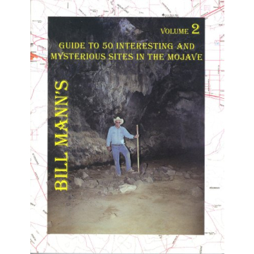 Guide to 50 Interesting and Mysterious Sites in the Mojave