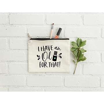 Essential Oil Bag, I Have An Oil For That Zipper Pouch, Carrying Case for Purse, Travel Bag, Aromatherapy Makeup Bag, Cosmetic Case, Essential Oils Holder