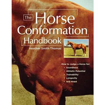 The Horse Conformation Handbook: Your Essential Guide to Equine Anatomy