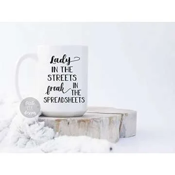 Lady In The Streets Freak In The Spreadsheets - Large 15 oz White Ceramic Coffee Mug Cup