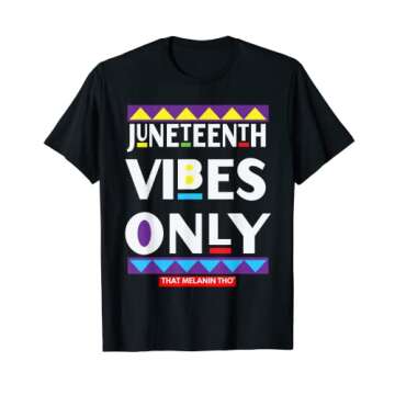 Juneteenth Vibes Only Free-ish 1865 Black Owned Juneteenth T-Shirt