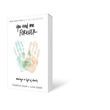 You and Me Forever: Marriage in Light of Eternity