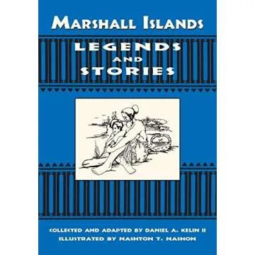 Marshall Islands Legends and Stories: A Cultural Journey Through Folklore