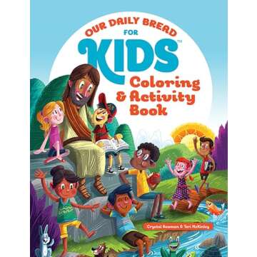 Our Daily Bread for Kids Coloring and Activity Book - Fun, Faith-Based Exploration