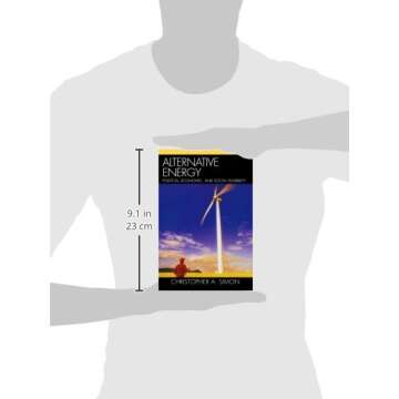 Alternative Energy: Political, Economic, and Social Feasibility