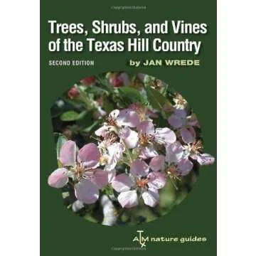 Explore Trees, Shrubs, and Vines of the Texas Hill Country: A Field Guide