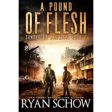A Pound of Flesh: A Post-Apocalyptic Survival Thriller Series (Sunset on America Book 6)