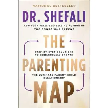 The Parenting Map: Step-by-Step Solutions to Consciously Create the Ultimate Parent-Child Relationsh...