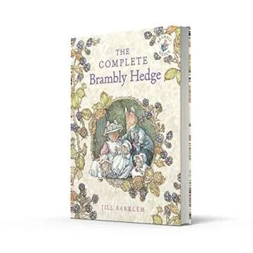 The Complete Brambly Hedge: Illustrated Kids Classics