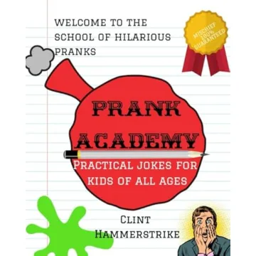 Prank Academy: Practical Jokes for Kids of All Ages