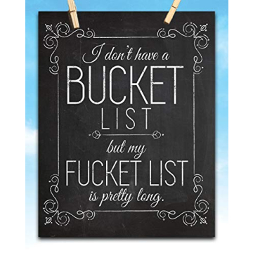 Funny I Don't Have A Bucket List Art Print for Home Decor