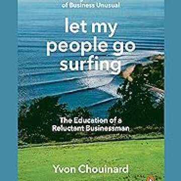 Let My People Go Surfing: Education of a Reluctant Businessman