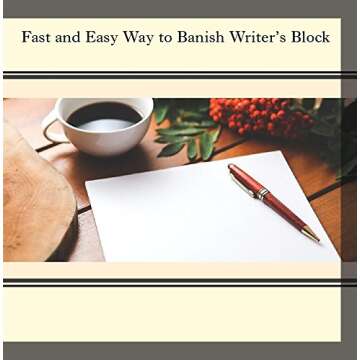 Fast and Easy Way to Banish Writers Block
