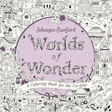 Worlds of Wonder Johanna Basford Coloring Book