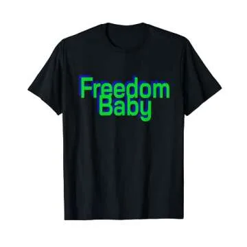 Freedom Baby T-Shirt for True Freedom Lovers