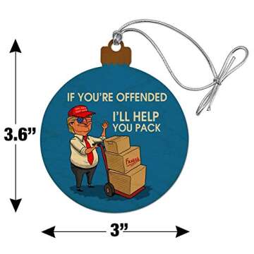 GRAPHICS & MORE Trump Offended Help You Pack Republican Funny Wood Christmas Tree Holiday Ornament