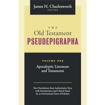 The Old Testament Pseudepigrapha, Volume 1: Apocalyptic Literature and Testaments