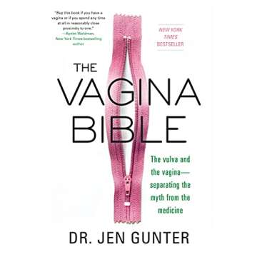 The Vagina Bible: The Vulva and the Vagina: Separating the Myth from the Medicine