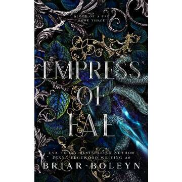 Empress of Fae: A Dark Fantasy Romance (Blood of a Fae Book 3)