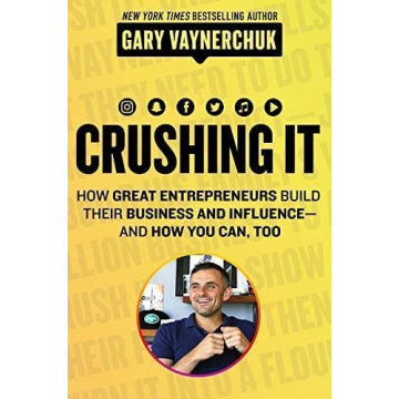 Crushing It! by Gary Vaynerchuk - Build Your Brand Today
