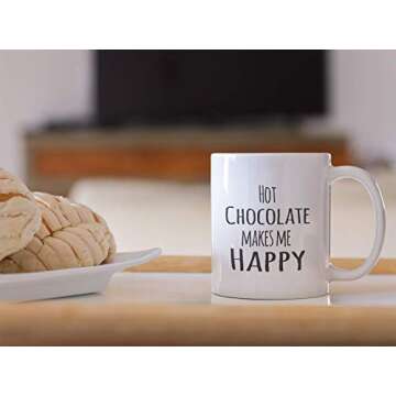 4 All Times Hot Chocolate Makes Me Happy Mug (11 oz)