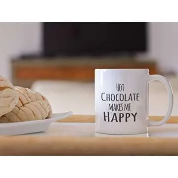 4 All Times Hot Chocolate Makes Me Happy Mug (11 oz)