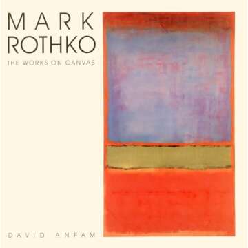 Mark Rothko: The Works on Canvas