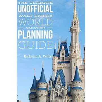 The Ultimate Unofficial Walt Disney World Planning Guide for Everyone
