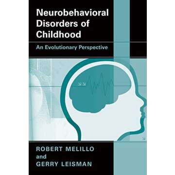 Neurobehavioral Disorders of Childhood: An Evolutionary Perspective - In-depth Exploration of Childh...