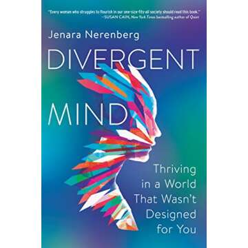 Divergent Mind: Thriving in a World That Wasn't Designed for You