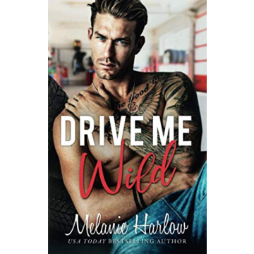 Drive Me Wild - A Heartfelt Romance in Bellamy Creek Series