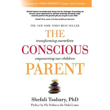 The Conscious Parent Transforming Parenting Insights