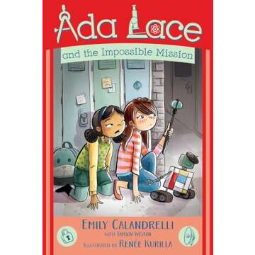 Ada Lace and the Impossible Mission - Engaging STEAM Adventure Book for Young Readers