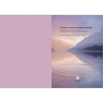 52-Week Mental Health Journal: Guided Prompts and Self-Reflection to Reduce Stress and Improve Well-Being