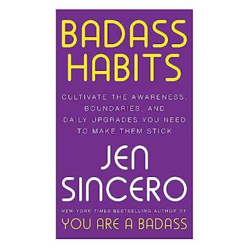 Badass Habits: Your Guide to Life Transformation