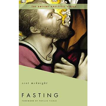 Fasting: The Ancient Practices