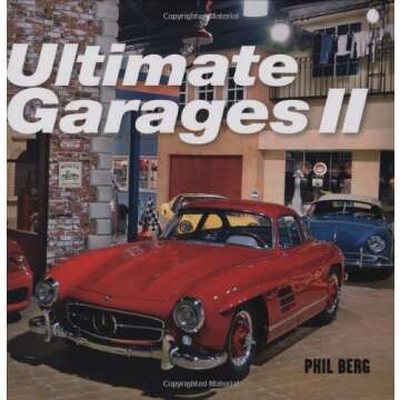 Ultimate Garages II: A Visual Journey for Car Lovers