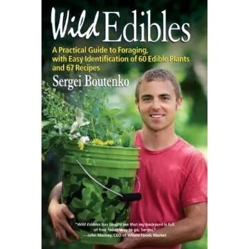 Wild Edibles: A Practical Guide to Foraging, with Easy Identification of 60 Edible Plants and 67 Rec...