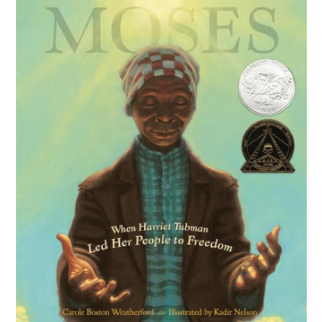 Moses: When Harriet Tubman Led Her People to Freedom Book