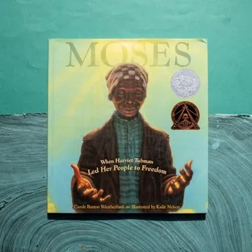 Moses: When Harriet Tubman Led Her People to Freedom Book
