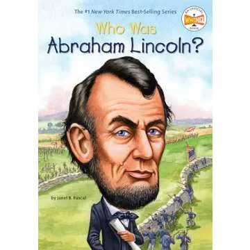 Who Was Abraham Lincoln? A Comprehensive Biography for Young Readers