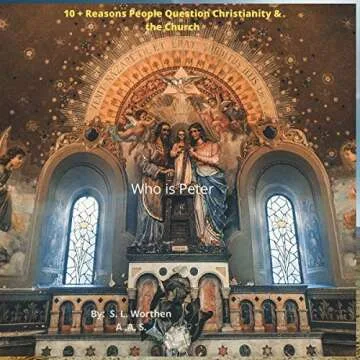 10 + Reasons People Question Christianity & the Church: Who Is Peter