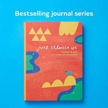 Just Between Us: Mother & Son: A No-Stress, No-Rules Journal (Mom and Son Journal, Kid Journal for B...