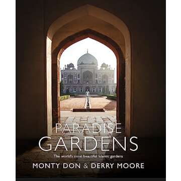 Paradise Gardens: The world's most beautiful Islamic gardens