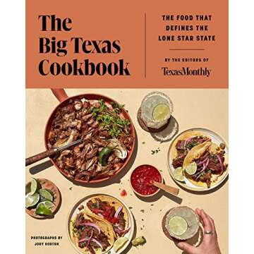 The Big Texas Cookbook: The Food That Defines the Lone Star State