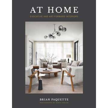 At Home: Evocative & Art-Forward Interiors - Design Inspiration Book for All