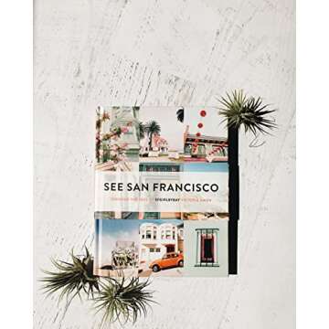 See San Francisco: Through the Lens of SFGirlbyBay