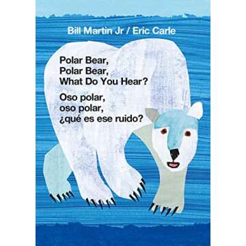 Polar Bear, Polar Bear, What Do You Hear? / Oso polar, oso polar, ¿qué es ese ruido? (Bilingual bo...