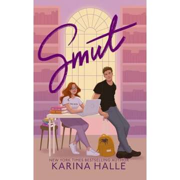 Smut: A Hilarious Romantic Comedy about Writers and Love